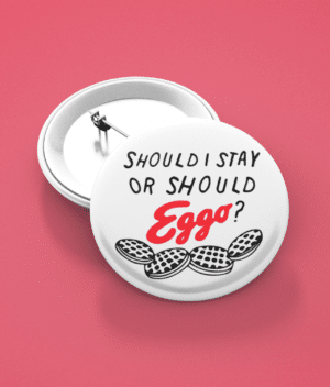 Should I Stay or Should Eggo Pin / Fridge Magnet – Stranger Things Inspired Accessories accessory