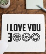 I love you 3000 – Iron Man Mousepad Home & Office Dad I Love You 3000