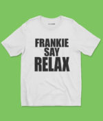 Frankie Say Relax – Friends Shirt Clothing frankie say relax