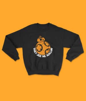BB8 – They See Me Rollin’ Sweater Clothing bb8