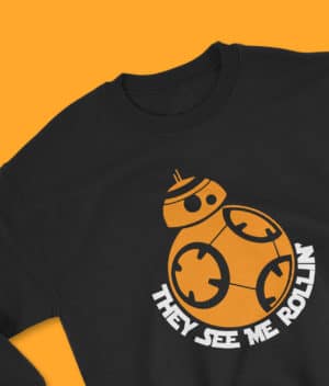 BB8 – They See Me Rollin’ Sweater Clothing bb8