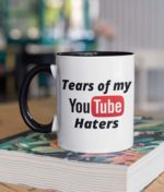 Tears of my Youtube Haters Mug Home & Office ceramic mug