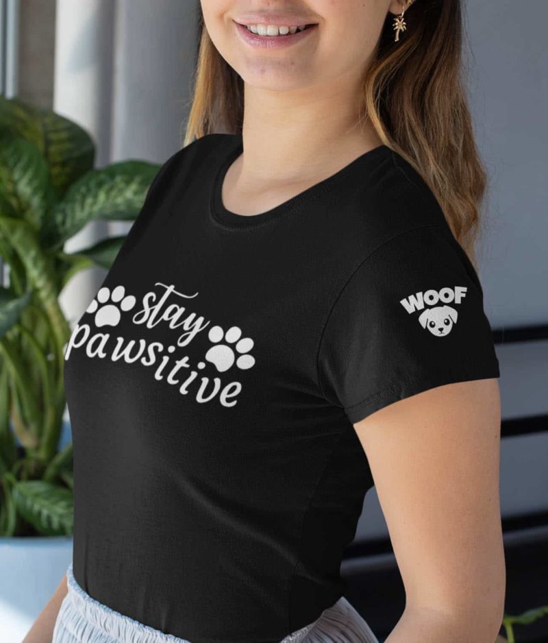 Stay Pawsitive – Woof Tshirt Clothing positive