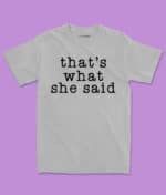 That’s What She Said – Michael Scott Quote Tee Clothing dunder mifflin